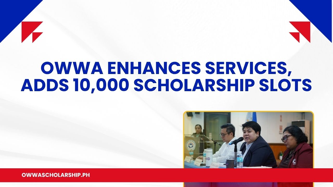 OWWA Enhances Services Adds More Scholarship Slots